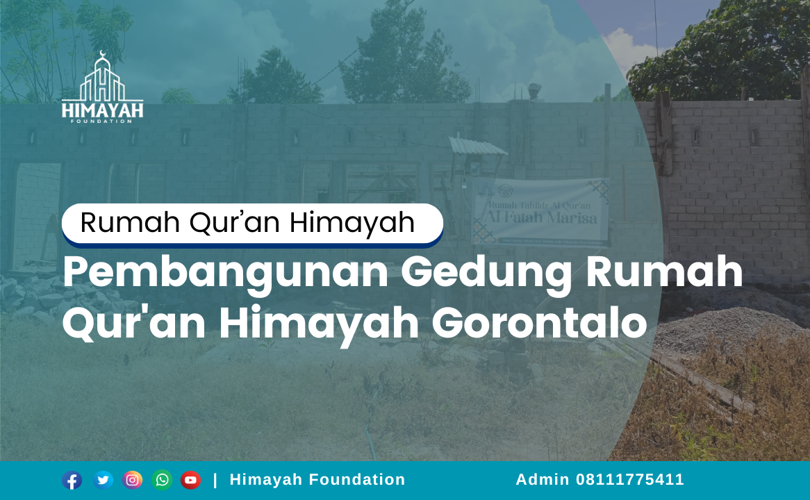 Pembangunan Gedung Rumah Qur’an Himayah Gorontalo