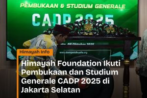 Himayah Foundation Ikuti Pembukaan & Studium Generale CADP 2025