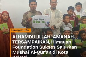 BERKAH BEKASI: HIMAYAH TEBAR 30 CAHAYA AL-QUR’AN!