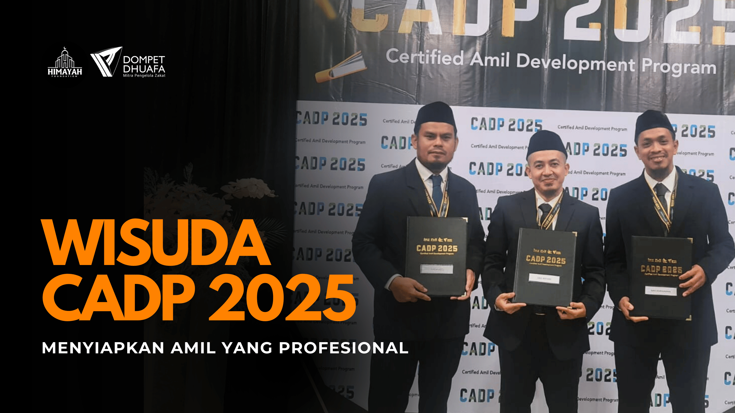Himayah Foundation Ikuti Wisuda Certified Amil Development Program ...