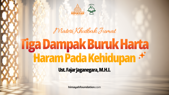 Khutbah 02/20/2026 “Tiga Dampak Buruk Harta Haram Pada Kehidupan”