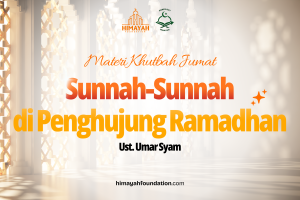 Khutbah 2/13/2026 “Sunnah-Sunnah di Penghujung Ramadhan”