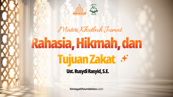 Khutbah Jumat 3/11/2026 “Rahasia, Hikmah dan Tujuan Zakat”