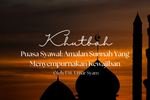 Khutbah Jumat 3/27/2026 “Puasa Syawal: Amalan Sunnah Yang Menyempurnakan Kewajiban”
