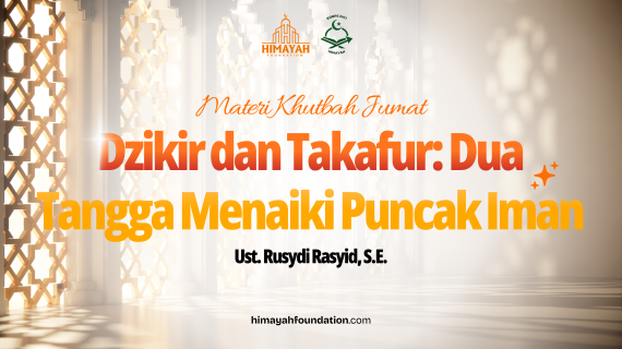 Khutbah Jumat 4/10/2026 “Dzikir dan Tafakkur: Dua Tangga Menaiki Puncak Iman”