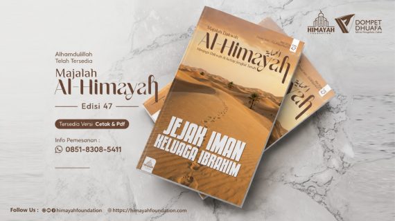 Majalah Al-Himayah Edisi 47 — “Jejak Iman Keluarga Ibrahim: Dari Ketundukan Menuju Keikhlasan Berkurban”