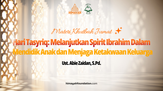 Hari Tasyriq: Melanjutkan Spirit Ibrahim Dalam Mendidik Anak dan Menjaga Ketakwaan Keluarga