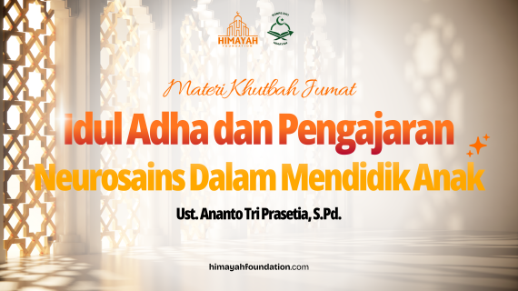 Materi Khutbah Idul Adha 1447 H “Idul Adha dan Pengajaran Neurosains dalam Mendidik Anak”