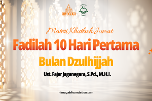 Khutbah Jumat 5/15/2026 “Fadilah 10 Hari Pertama Bulan Dzulhijjah”