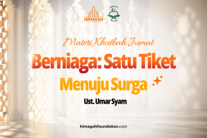 Khutbah 5/8/2026 “Berniaga: Satu Tiket Menuju Surga”