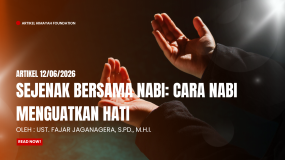 Sejenak Bersama Nabi: Cara Nabi Menguatkan Hati