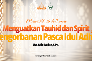 Khutbah Jumat 6/5/2026 “Menguatkan Tauhid dan Spirit Pengorbanan Pasca Idul Adha”