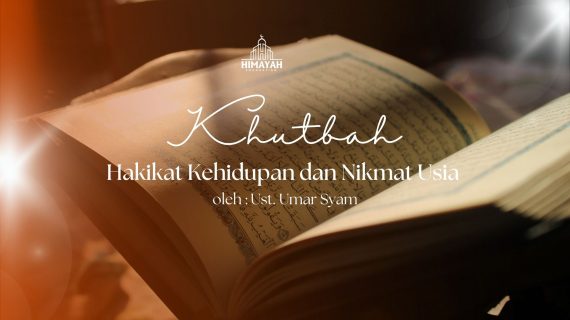 Khutbah Jumat 06/19/2026 “Hakikat Kehidupan dan Nikmat Usia”