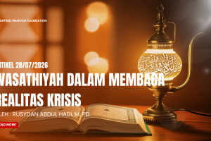 Wasathiyah Dalam Membaca Realitas Krisis