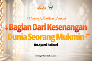 Khutbah Jumat 11/07/2026 “Empat Bagian Dari Kesenangan Dunia Seorang Mukmin”