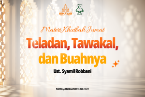 Khutbah Jumat 03/07/2026 “Teladan, Tawakal, dan Buahnya”