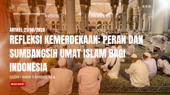 Refleksi Kemerdekaan: Peran dan Sumbangsih Umat Islam bagi Indonesia