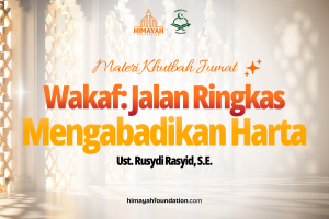 Khutbah Jumat 28/08/2026 “Wakaf: Jalan Ringkas Mengabadikan Harta”