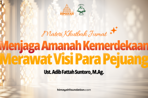 Khutbah Jumat 14/08/2026 “Menjaga Amanah Kemerdekaan, Merawat Visi Para Pejuang”