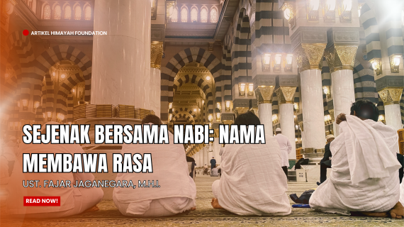 Sejenak Bersama Nabi: Nama Membawa Rasa