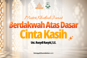 Khutbah Jumat 09/10/2026 “Berdakwah Atas Dasar Cinta dan Kasih”